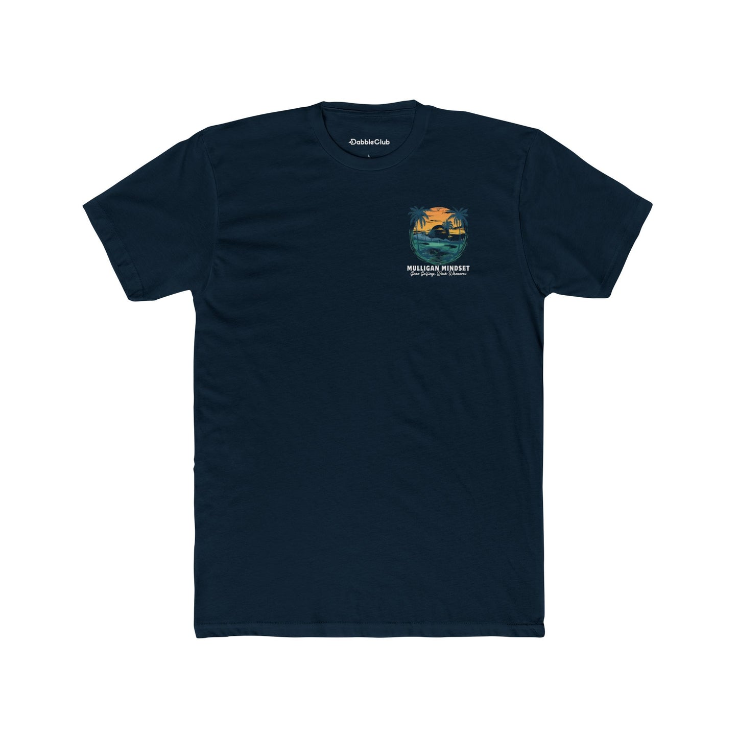 Mulligan Mindset "Gone Golfing, Back Whenever" Tee